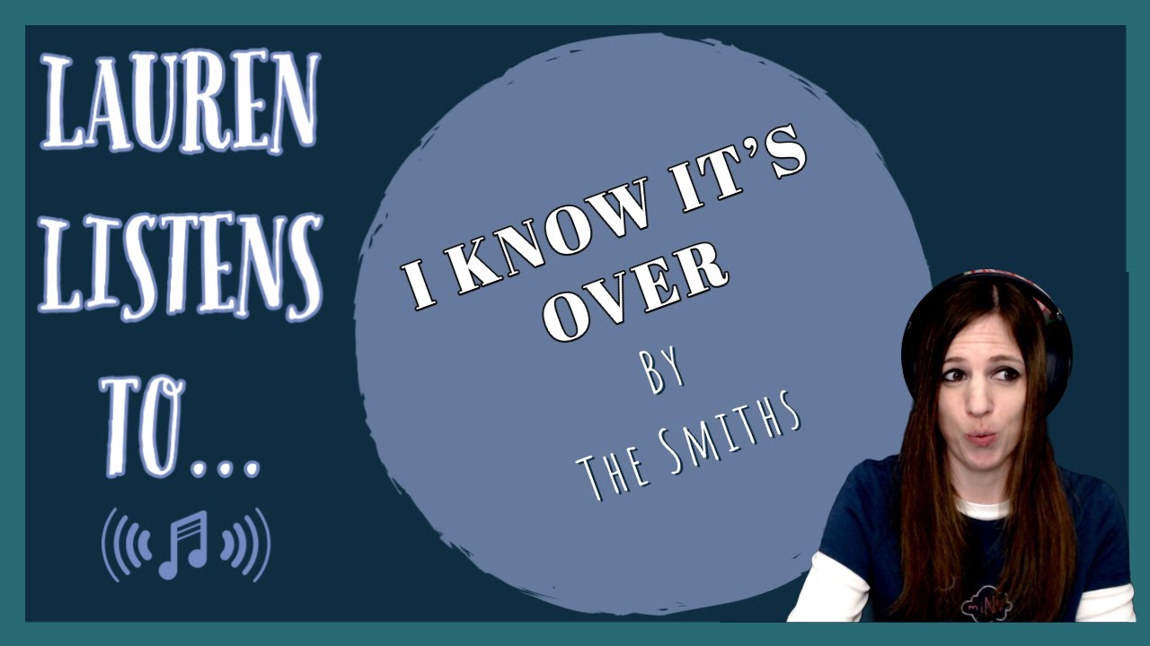 I Know It's Over, But At Least There's Bass | A Smiths Reaction