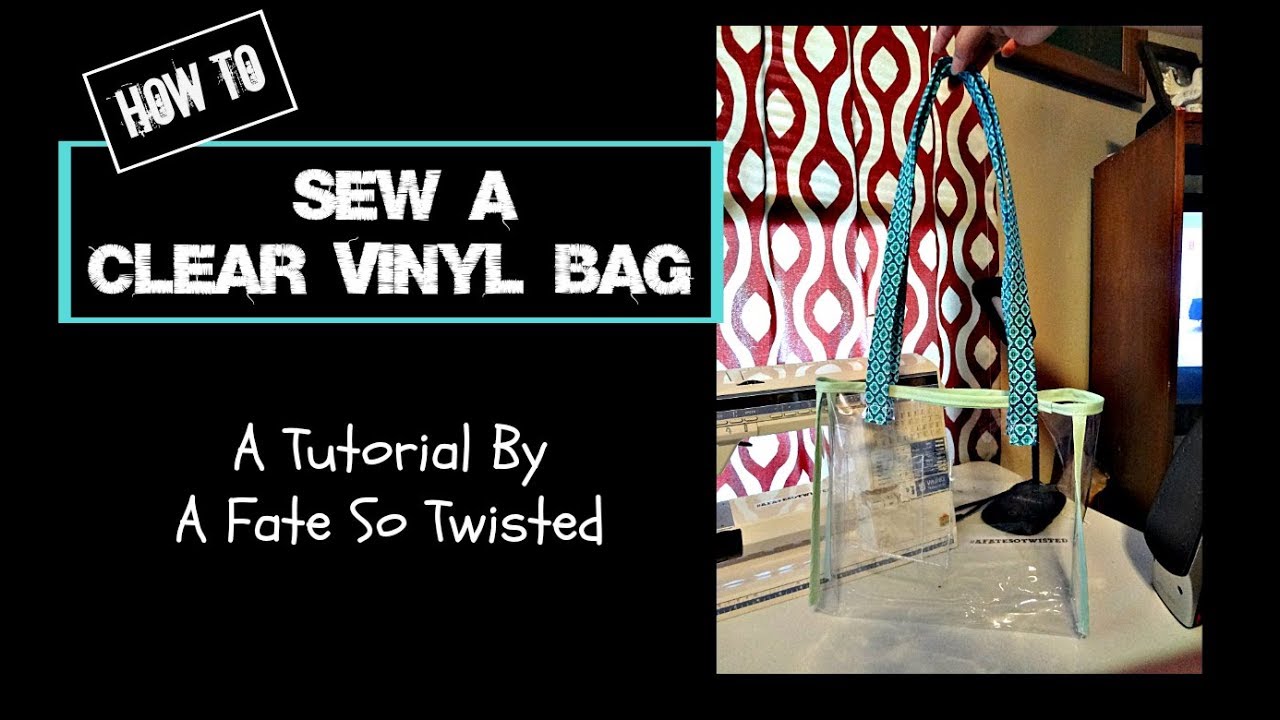 Sew A Clear Vinyl Bag