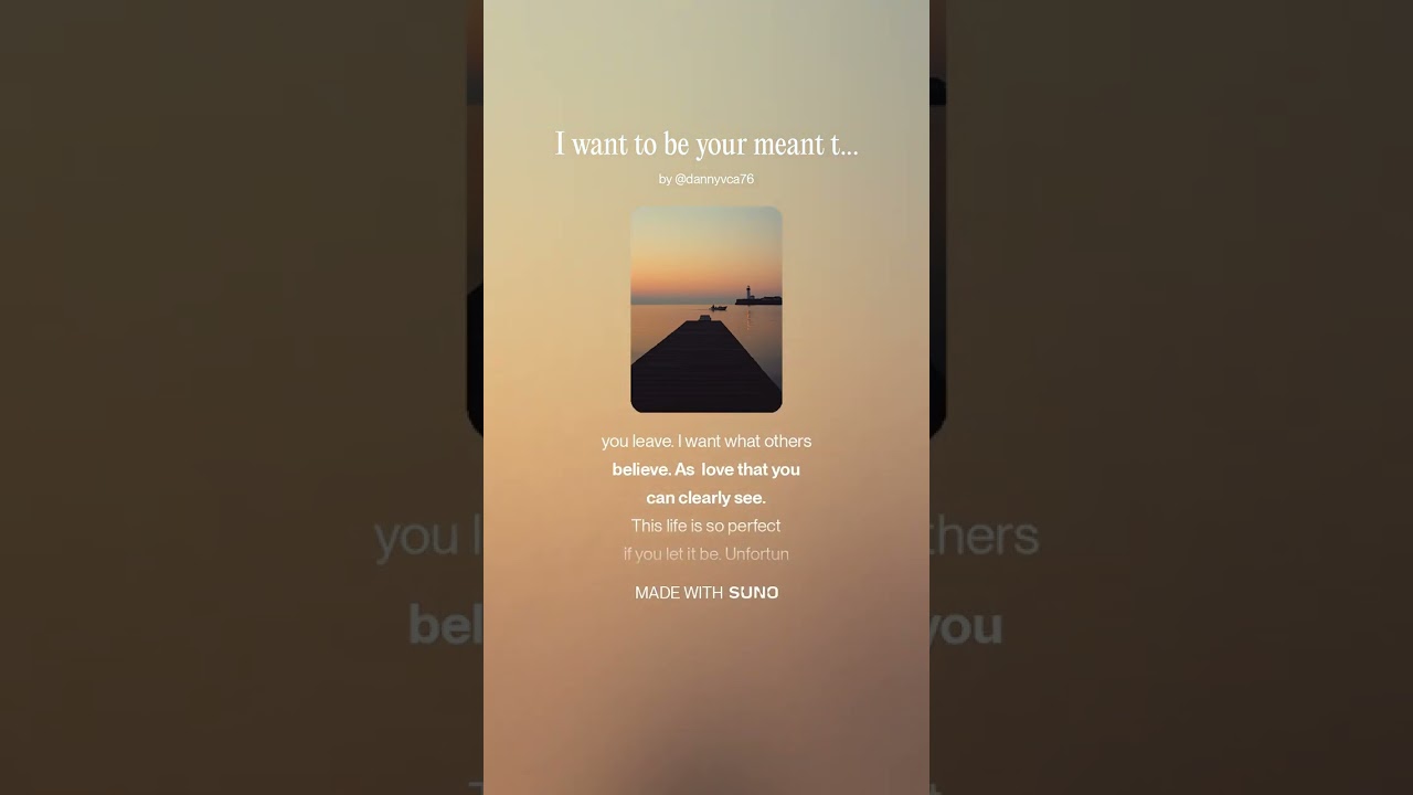 I want to be your meant to be