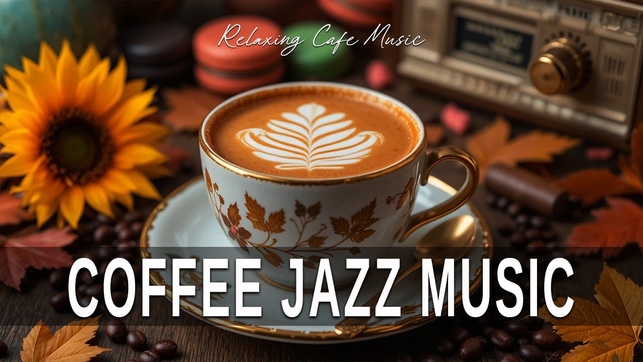 Coffee Jazz Music ☕ Bossa Nova background for Happy Moods, Great Moods & Stress Relief