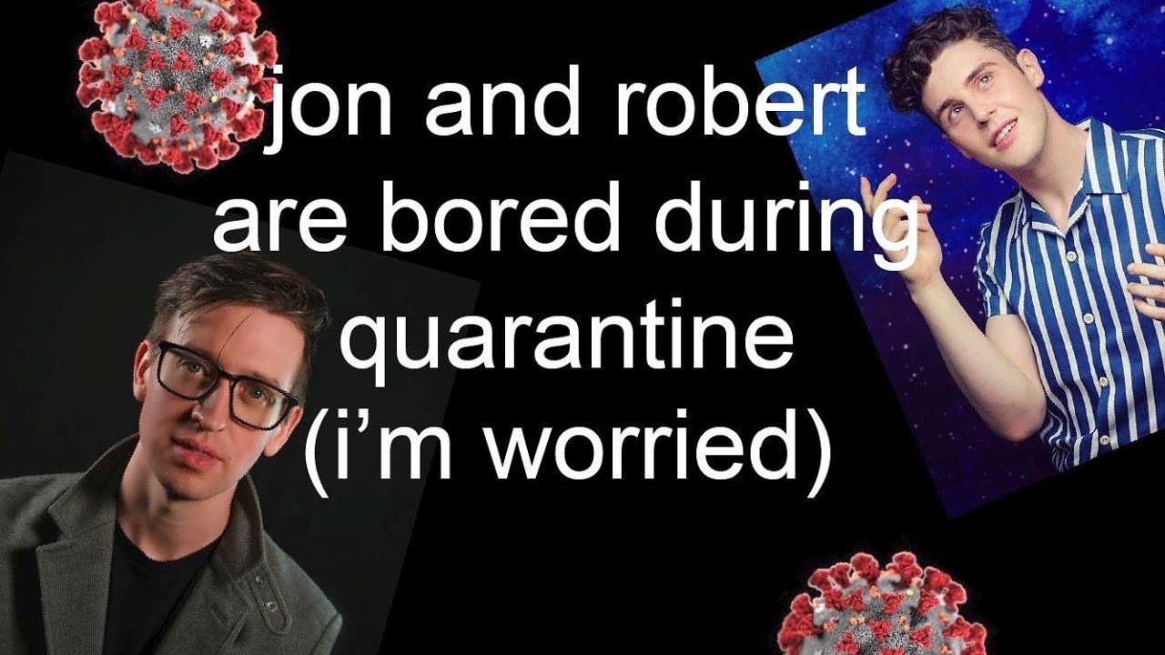 jon matteson and robert manion are bored during quarantine