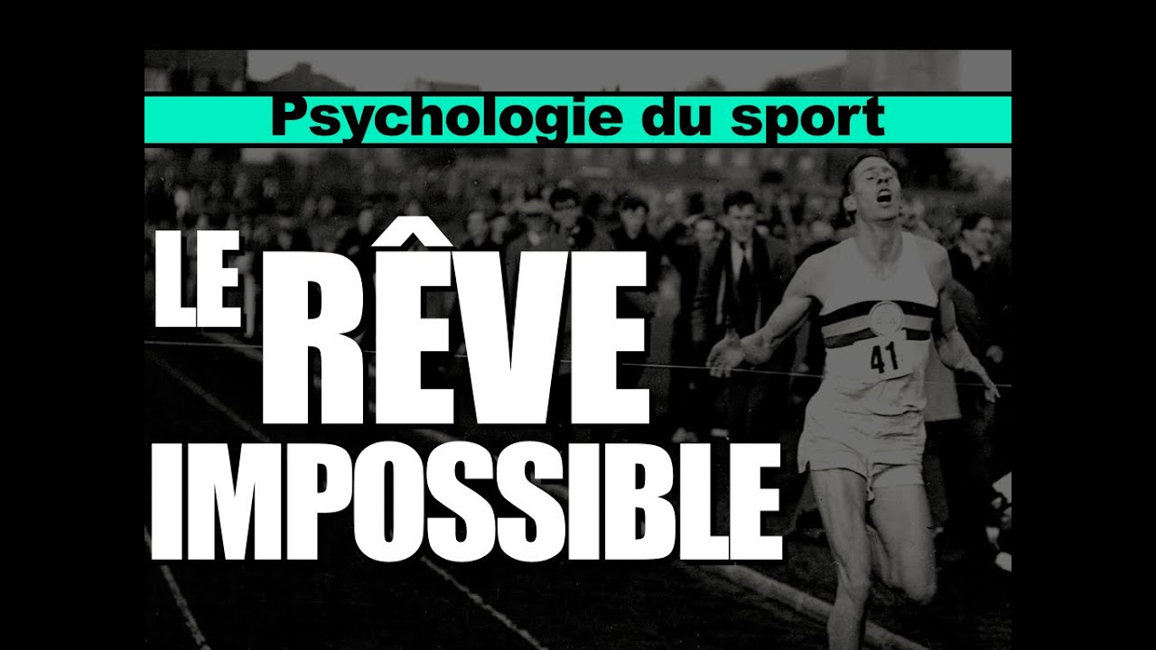 Psychologie du sport - Le rêve impossible - La force mentale de Roger Bannister