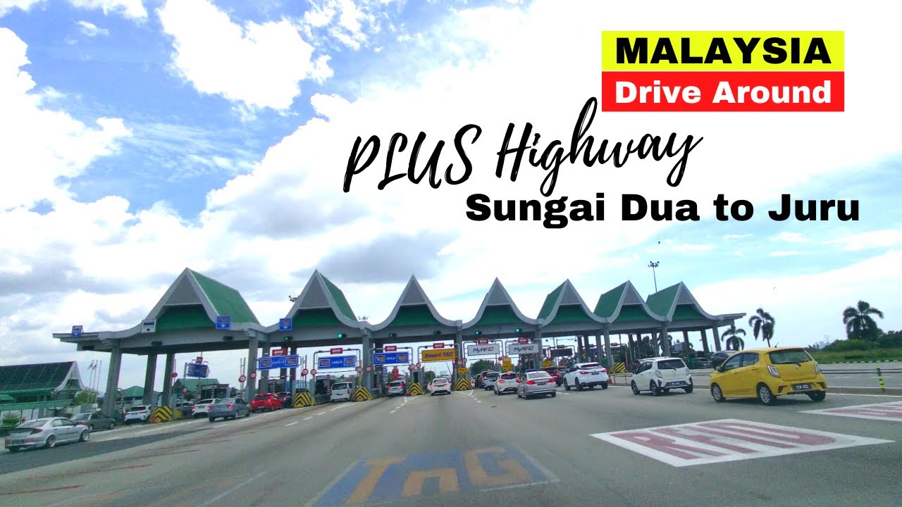 LEBUHRAYA UTARA SELATAN - PLUS Highway Sungai Dua to Juru - HD Driving Around Malaysia