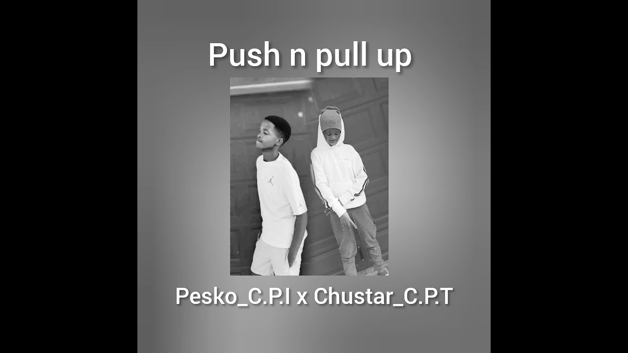 Pesko_ C.P.I x Chustar_C.P.T(push n pull up)
