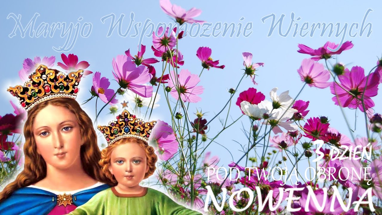 III dzień nowenny do Maryi Wspomożycielki Wiernych