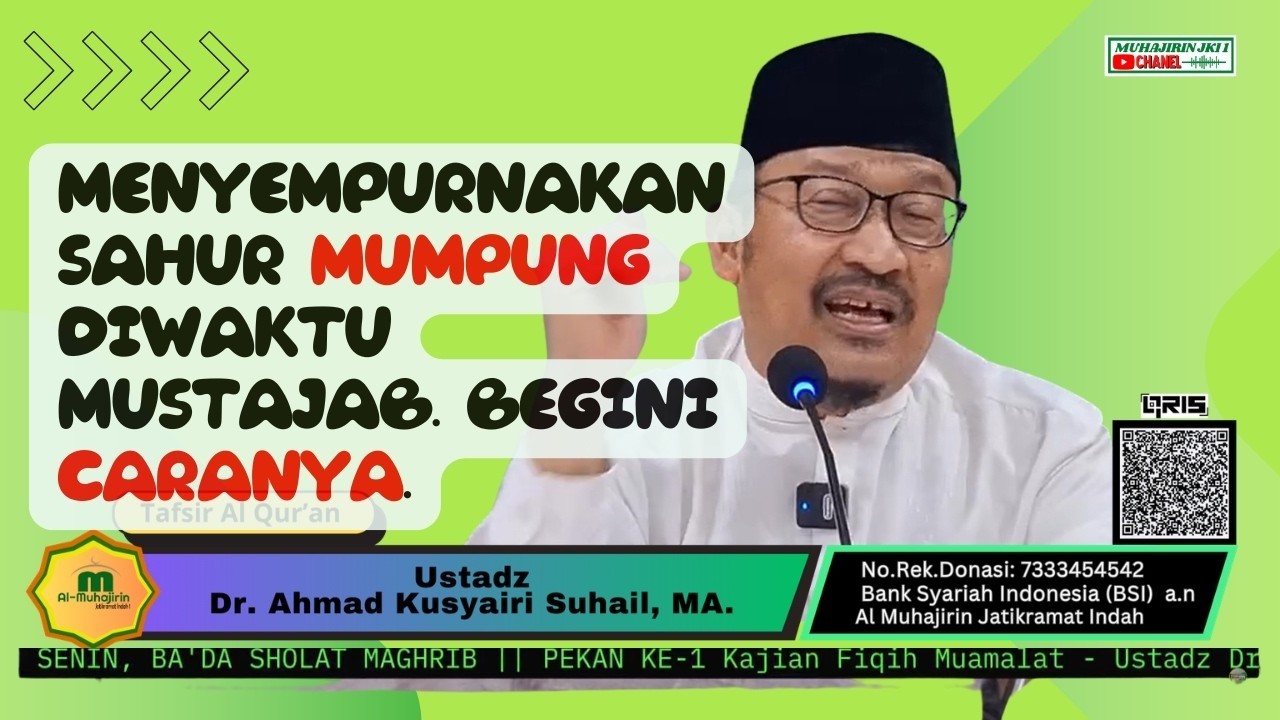Rasulullah dan Sahabat Dalam Mengisi Bulan Ramadhan -  Ustadz Dr. Ahmad Kusyairi Suhail, MA