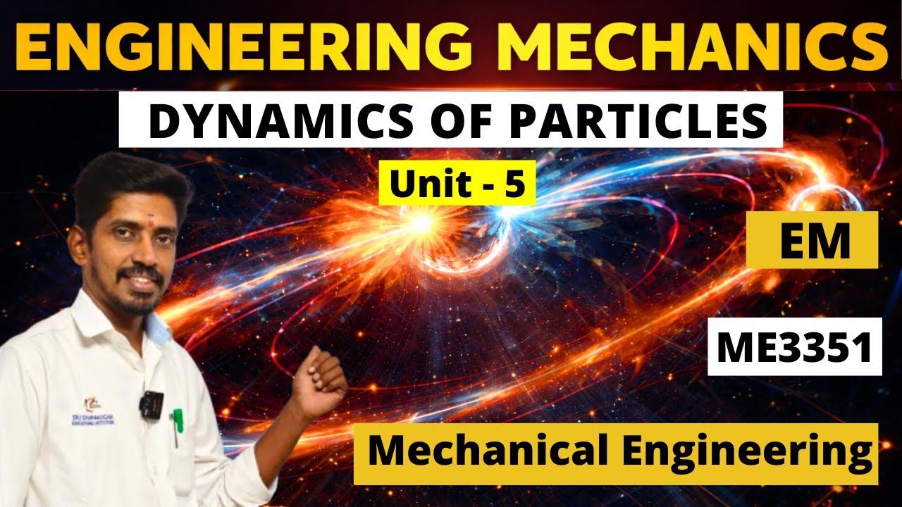 Engineering Mechanics| EM| Unit 5| Part 1| ME3351| DYNAMICS OF PARTICLES| Tamil👍