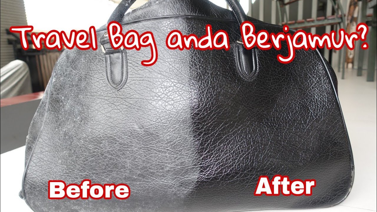 Cara Membersihkan Travel Bag Kulit | Tips Menghilangkan Jamur di Tas Kulit