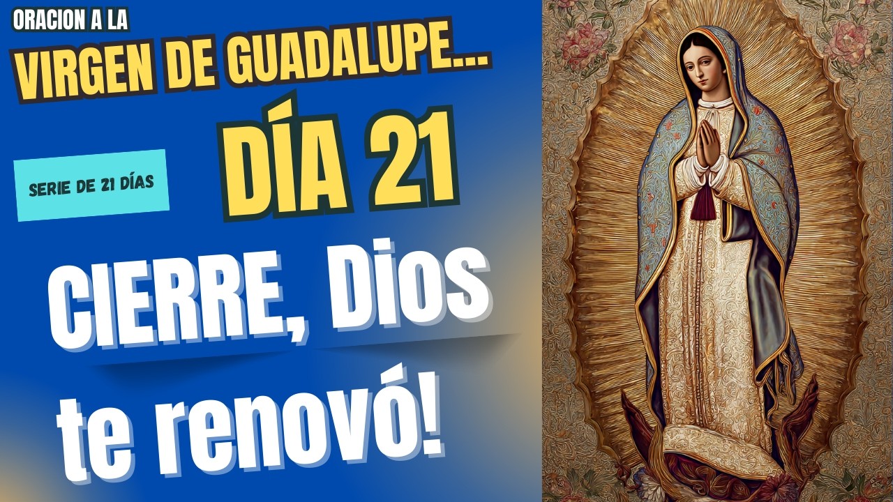 DÍA 21: CIERRE, DIOS TE RENOVÓ