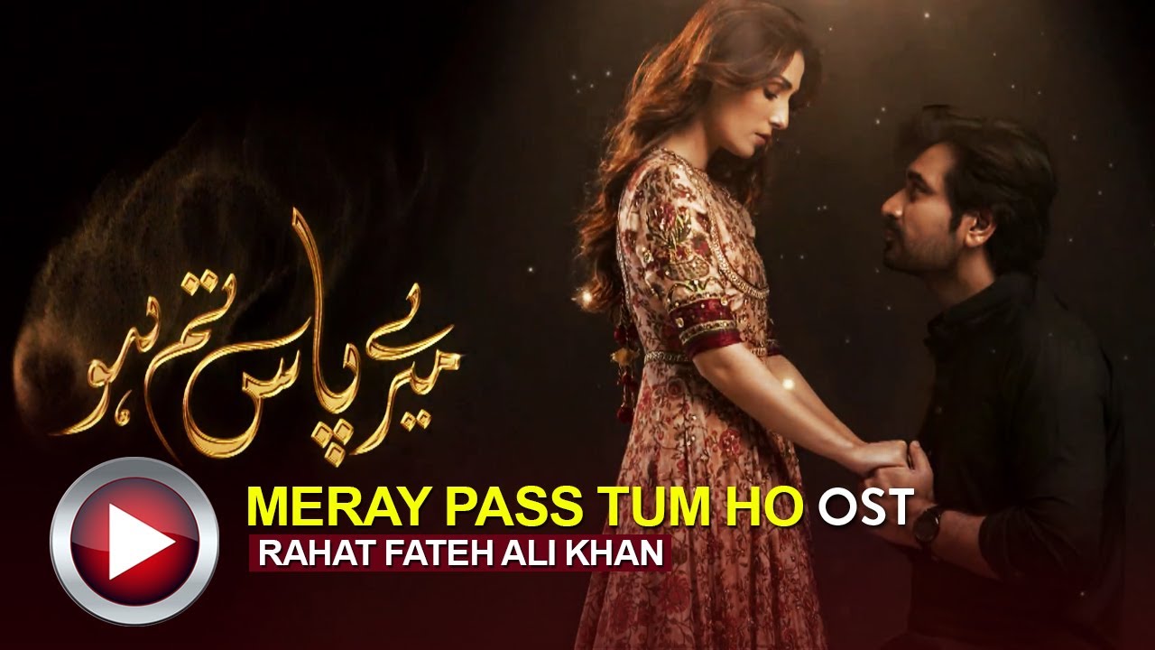 Meray Pass Tum Ho | COMPLETE OST | Rahat Fateh Ali Khan #pakistanidramaost