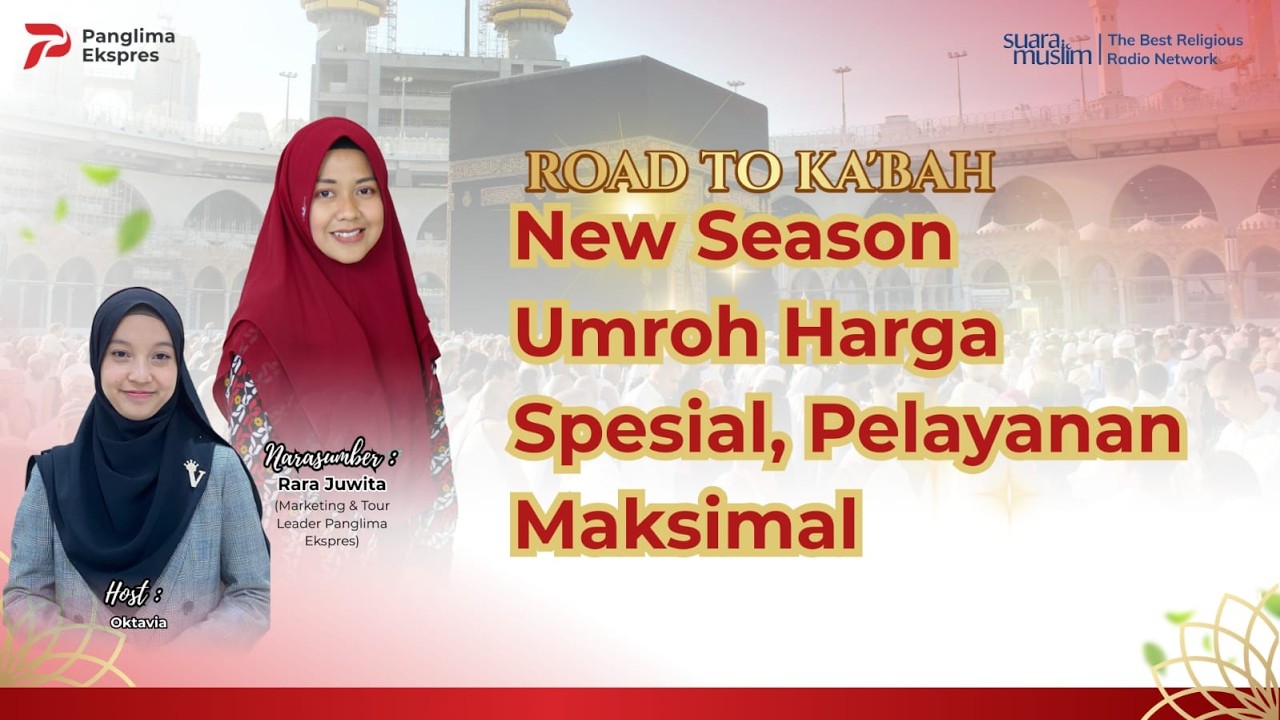 New Season Umroh Harga Spesial, Pelayanan Maksimal | Road To Ka'bah | Panglima Ekspres