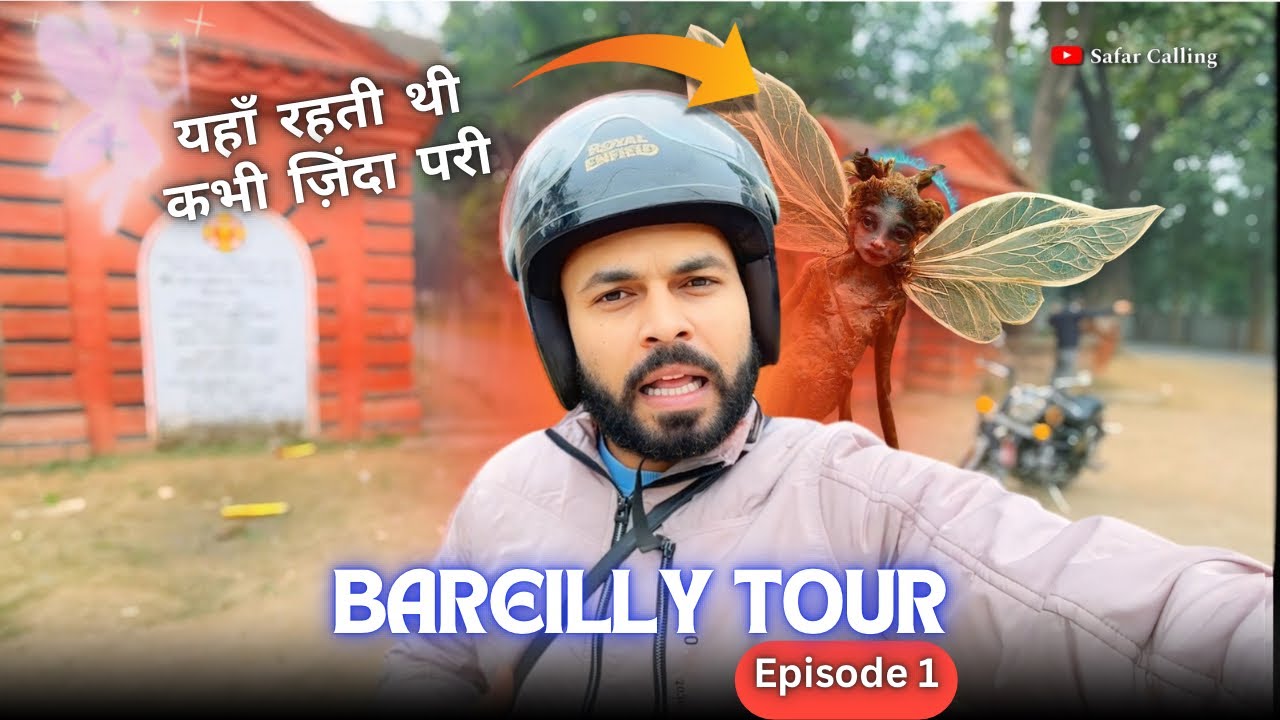 Bareilly City Tour | Ep 1 | Tourist Places | Vlog | Bareilly View | Bareilly Travel | Safar Calling