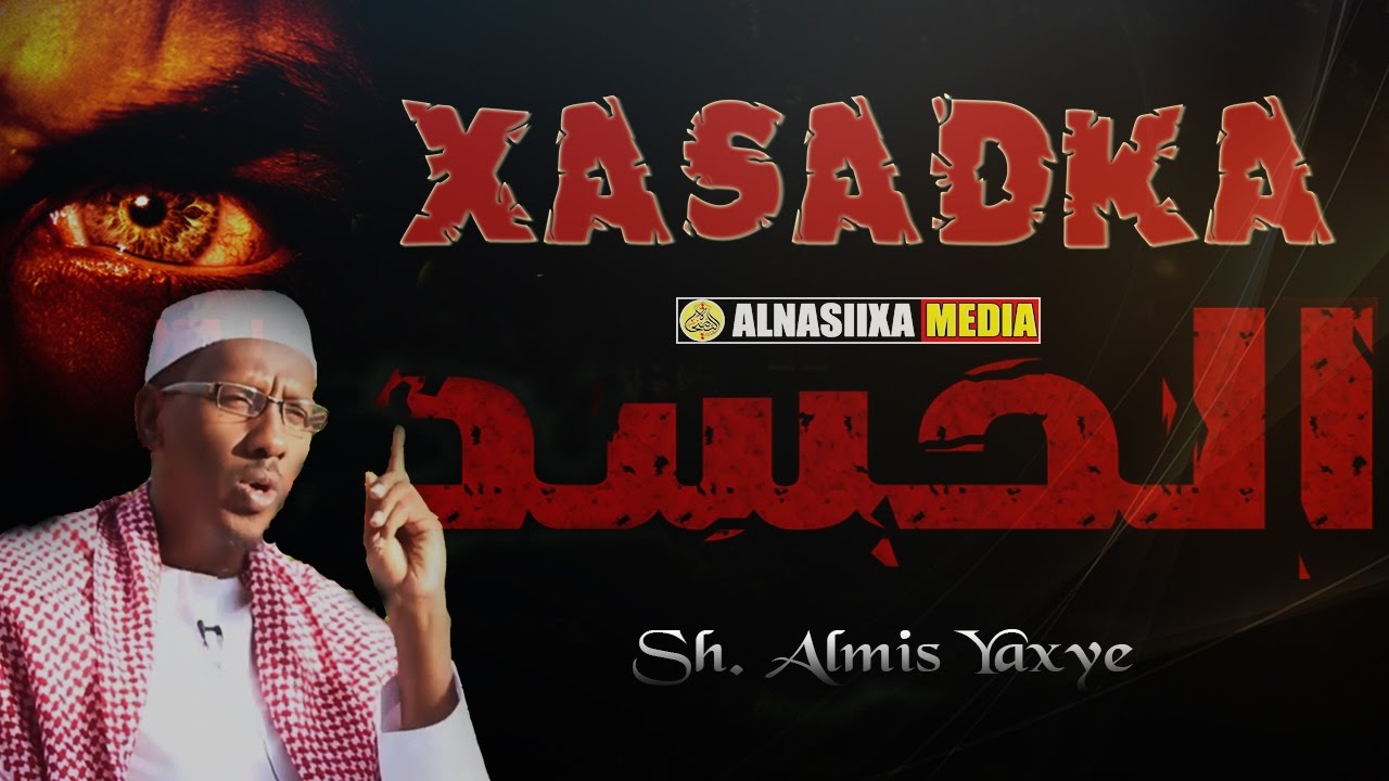 XASADKA & DAAWEYNTIISA  ᴴᴰ┇ Sh. Almis Yaxye