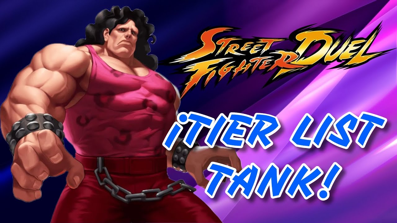 ¡TIER LIST Luchadores TANQUE (TANK)! | 👊Street Fighter: DUEL👊