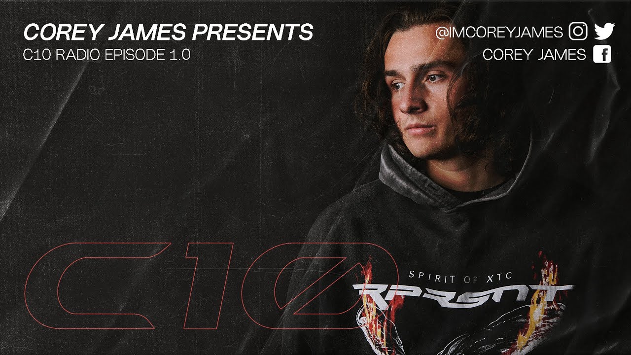 Corey James Presents C10 Radio | Episode 1