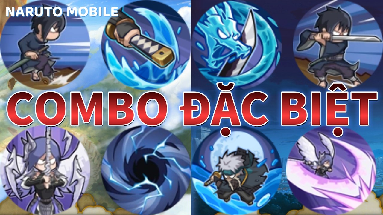 Tổng hợp các COMBO ĐẶC BIỆT Trong Naruto Mobile (Phần 1)