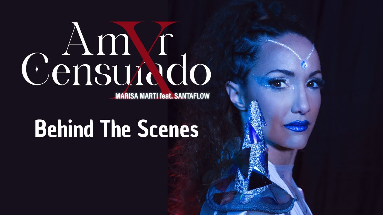 Marisa Marti ft. Santaflow - Amor Censurado (Behind The Scenes)