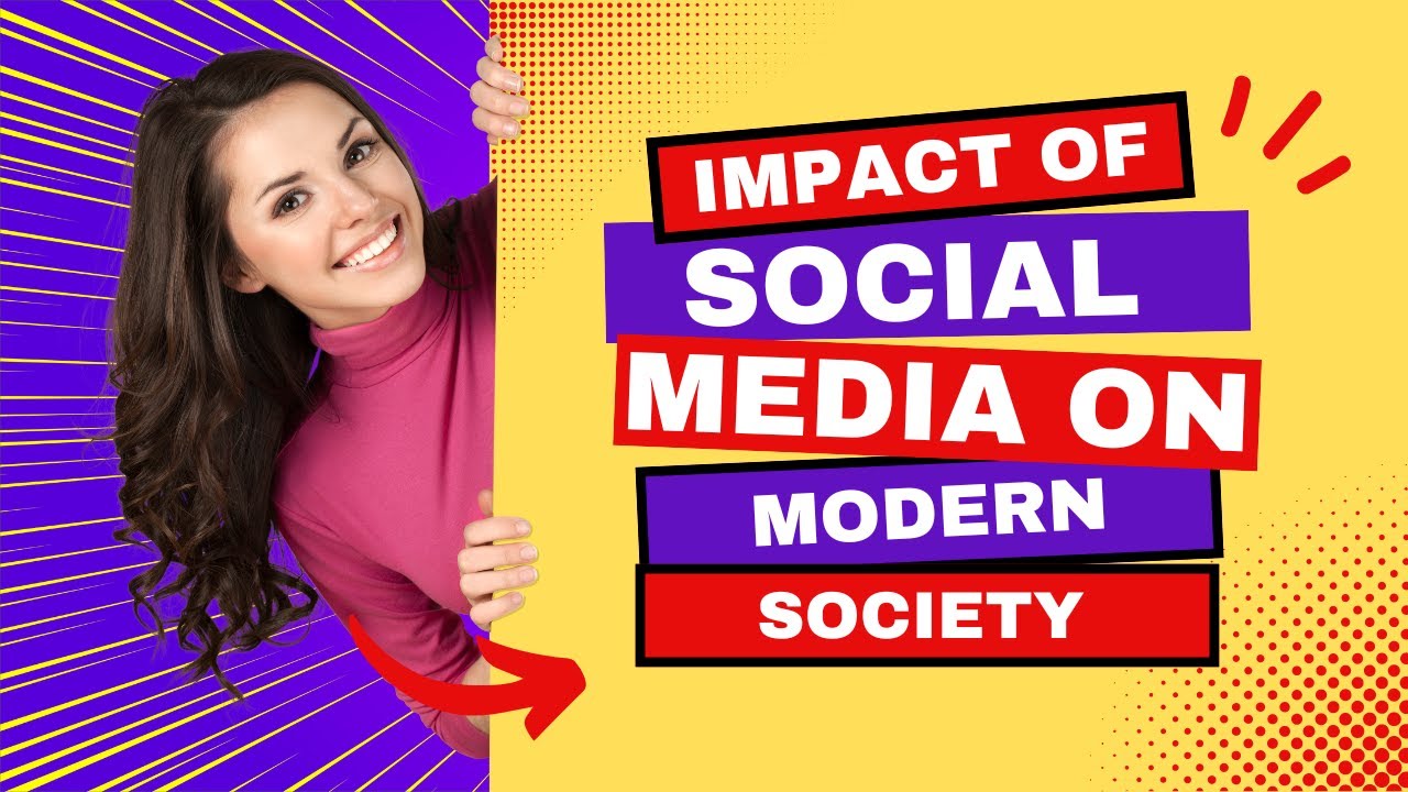 The Impact of Social Media on Modern Society: Benefits and Drawbacks Explained