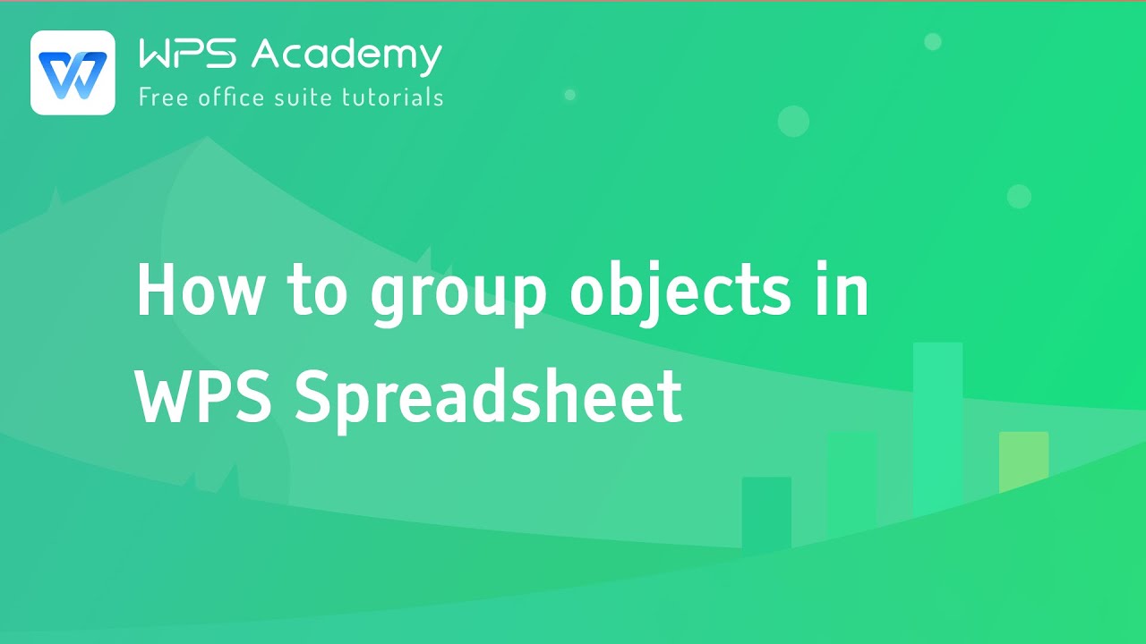[WPS Academy] 3.0.8 Excel: как группировать объекты в электронной таблице WPS如何在 WPS 电子表格中对对象进行分组