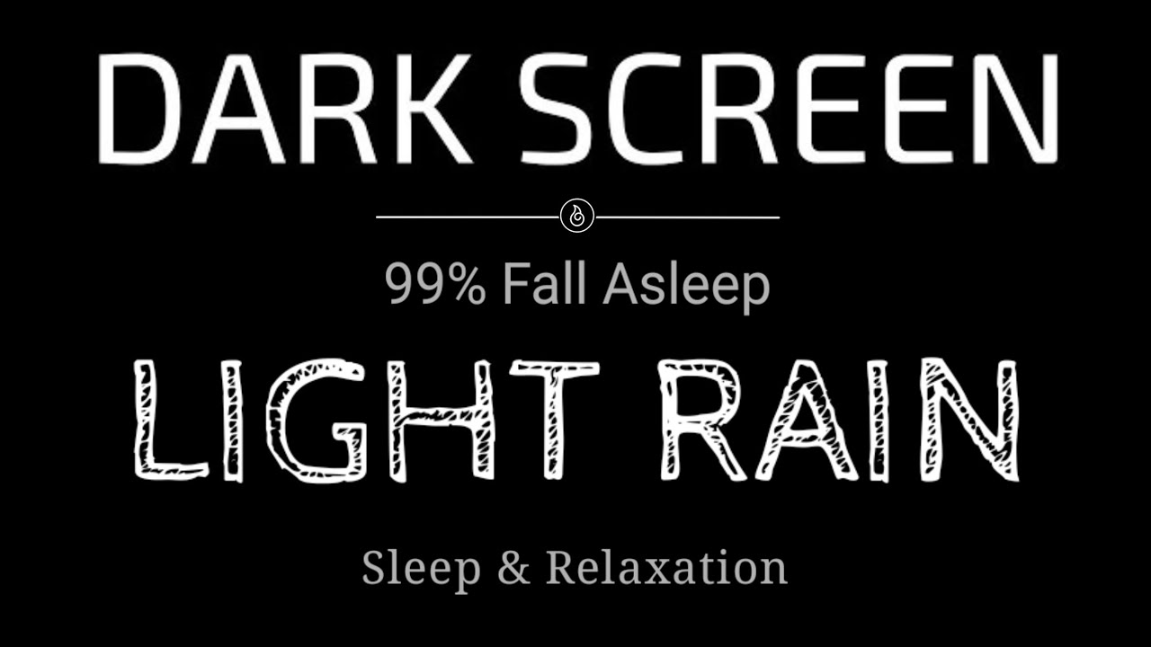 LIGHT RAIN Sounds for Sleeping | Sleep and Relaxation | Nature Sounds | Dark Screen | Black Screen