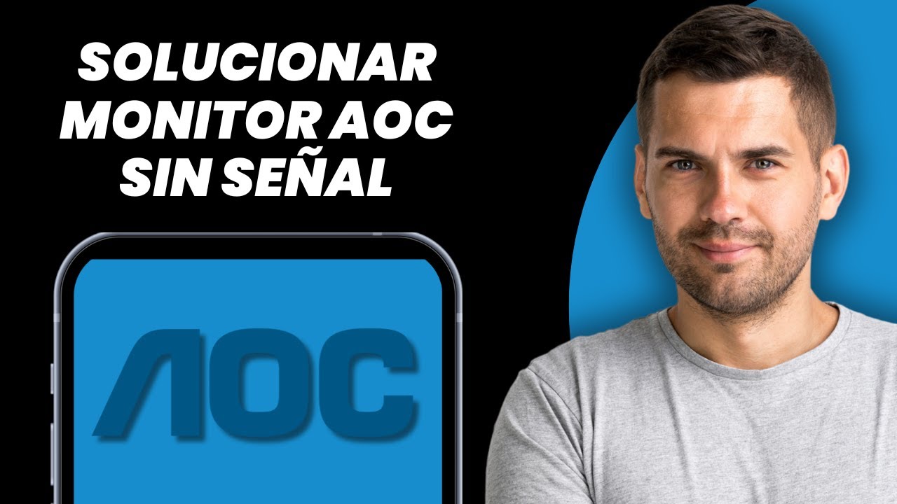 C&oacute;mo arreglar monitor AOC sin se&ntilde;al - Gu&iacute;a completa (2025)
