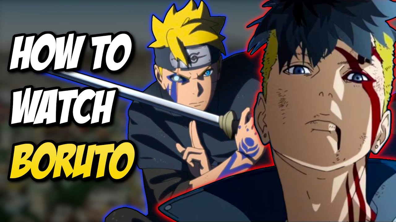 The Complete Guide To Watching BORUTO (Episode List)