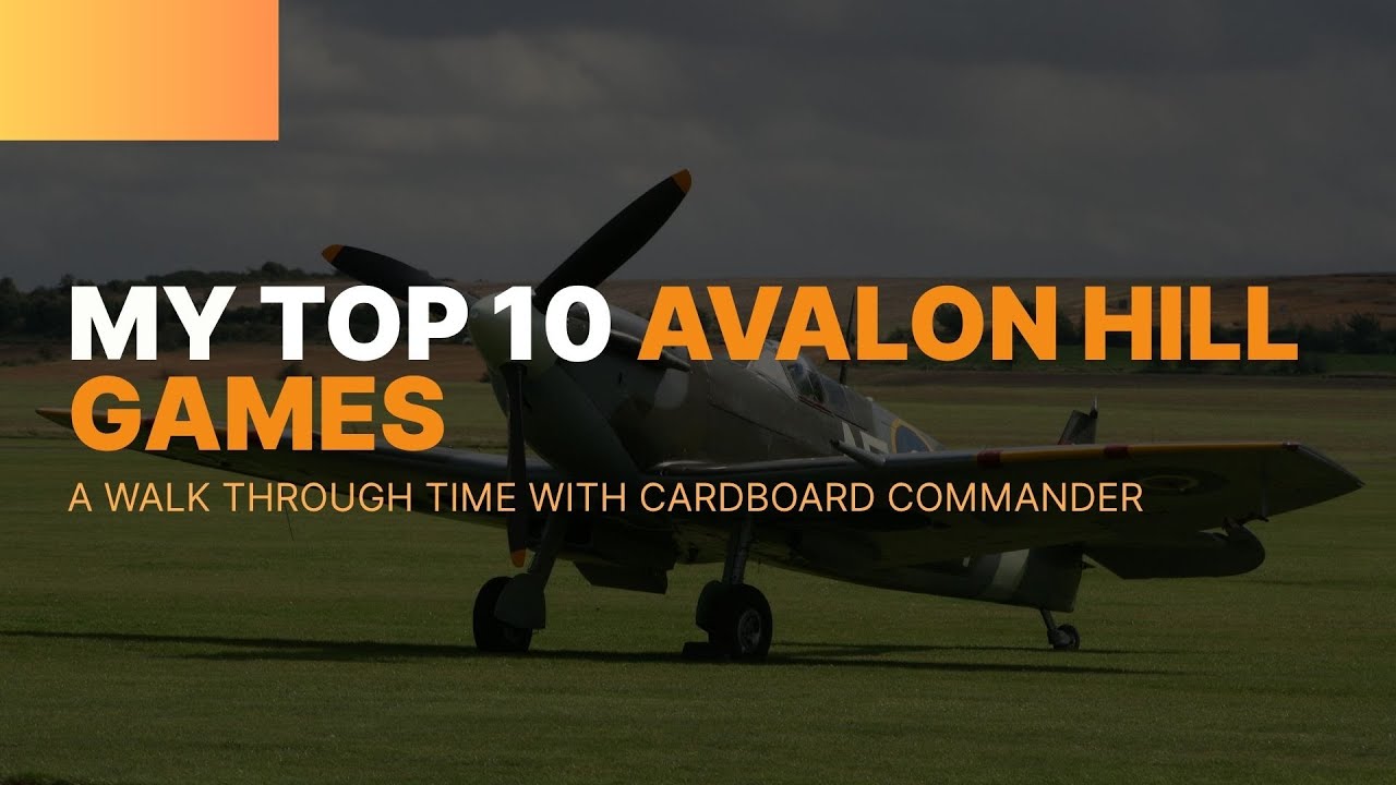 Мои 10 лучших игр серии Avalon Hill от Cardboard Commander