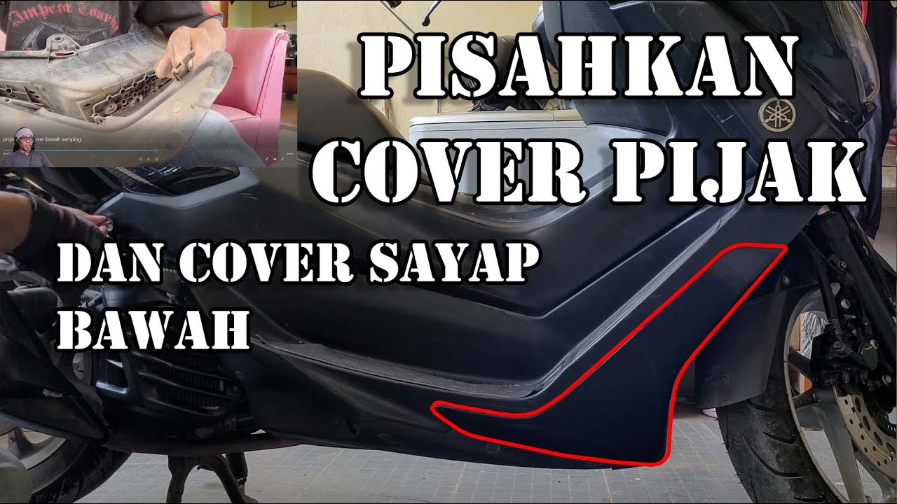 cara memisahkan cover pijakan dengan cover sayap bawah pada nmax