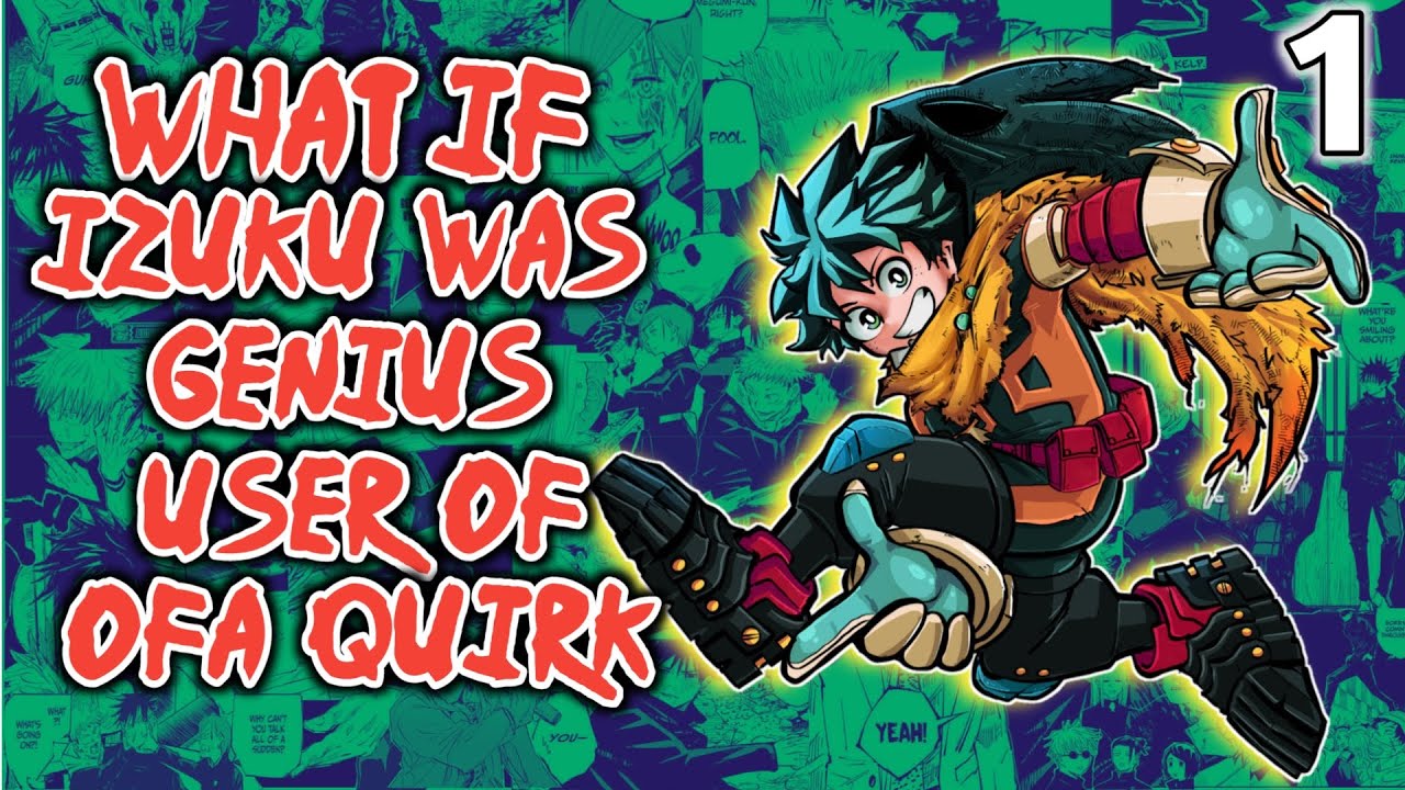 What if Izuku Was a Genius User of One for All & Surpassed All Previous Heroes ? Part 1