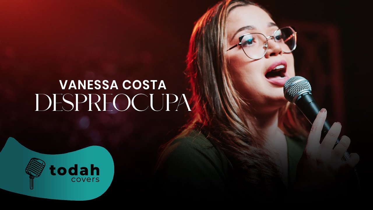 Vanessa Costa | Despreocupa [Cover Kiara Vit&oacute;ria]