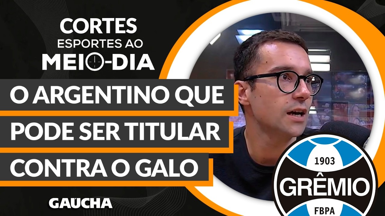 O MEIO DE CAMPO DO GRÊMIO CONTRA O ATLÉTICO-MG | ESPORTES AO MEIO-DIA | 24/02/2026
