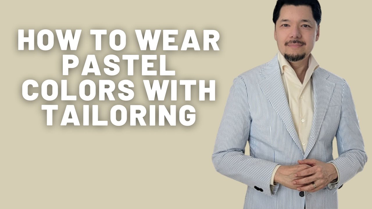 How to Wear Pastel Colors with Classic Menswear