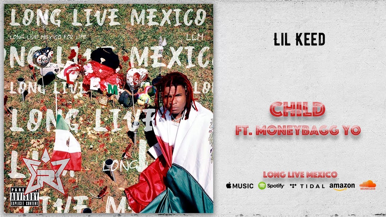 Lil Keed - Child Ft. Moneybagg Yo (Long Live Mexico)