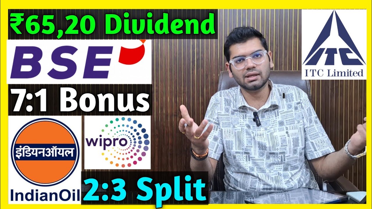 Indian Oil, BSE, ITC, Wipro Stocks Declared High Dividend, Bonus & Split