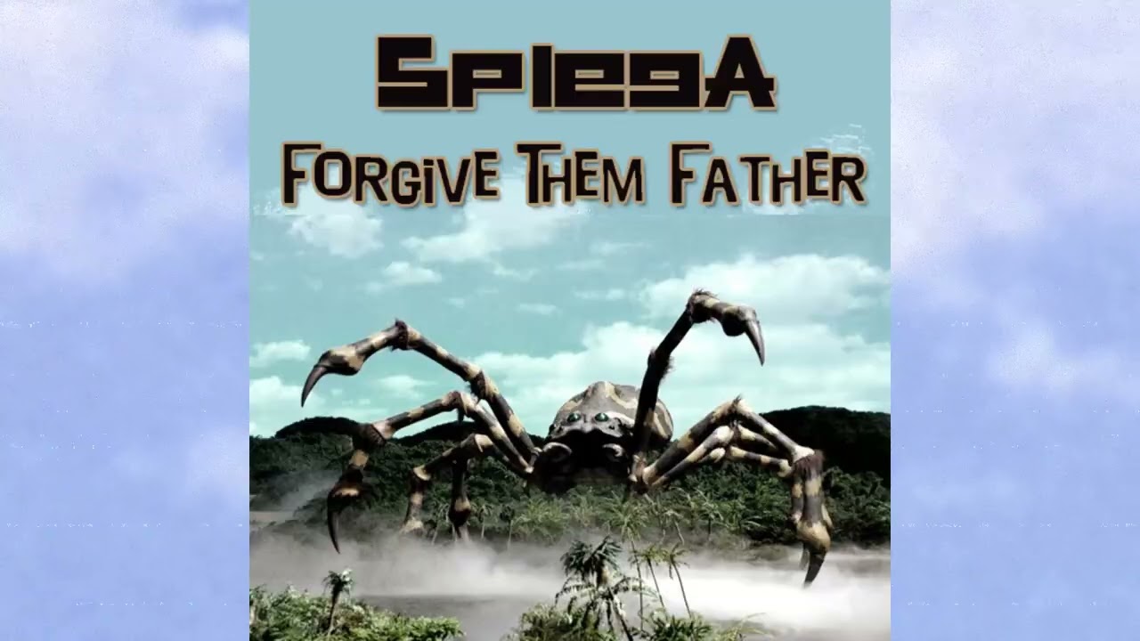 Spiega - Forgive Them Father