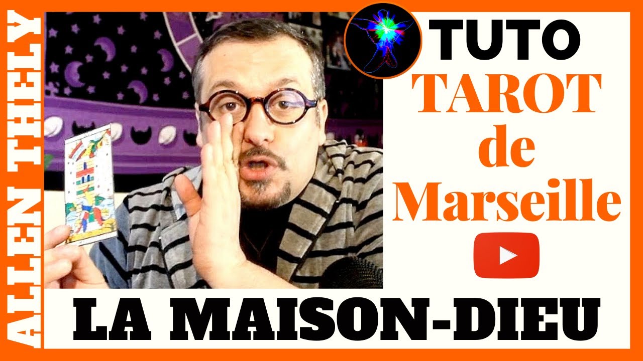 LA MAISON-DIEU - TUTO VOYANCE FACILE - Formation Tarot de Marseille 2020