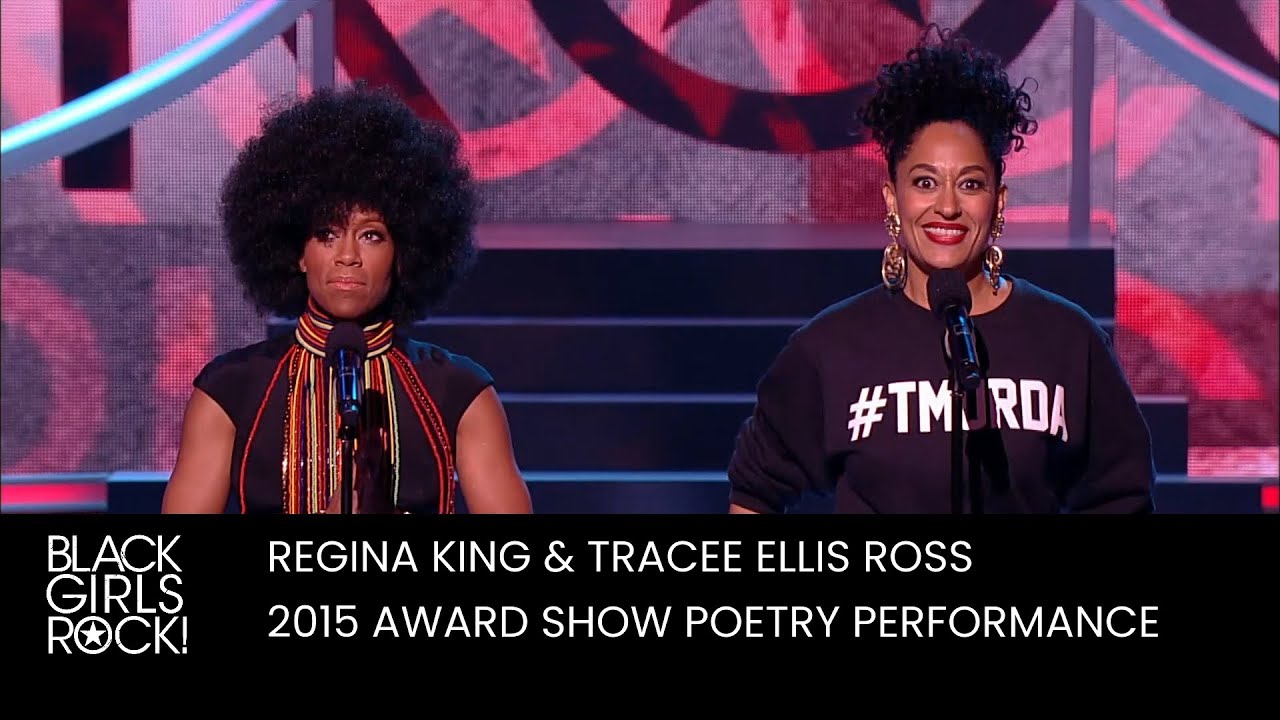 Regina King and Tracee Ellis Ross Perform Poetry at the 2015 BGR! Awards | BLACK GIRLS ROCK!
