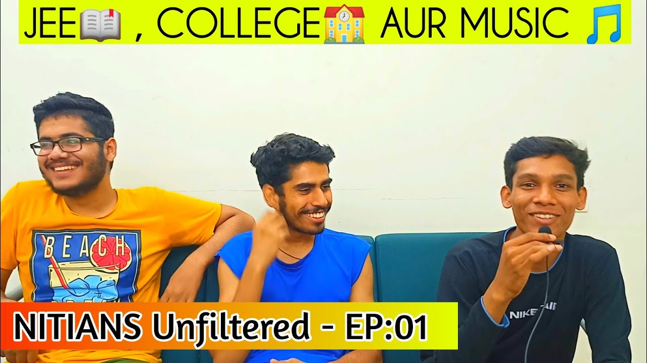 NITians Unfiltered - Ep:01 🔥 | Jee , College Aur Music 🎶 | Podcast with Mohit & Alkesh | Svnit surat