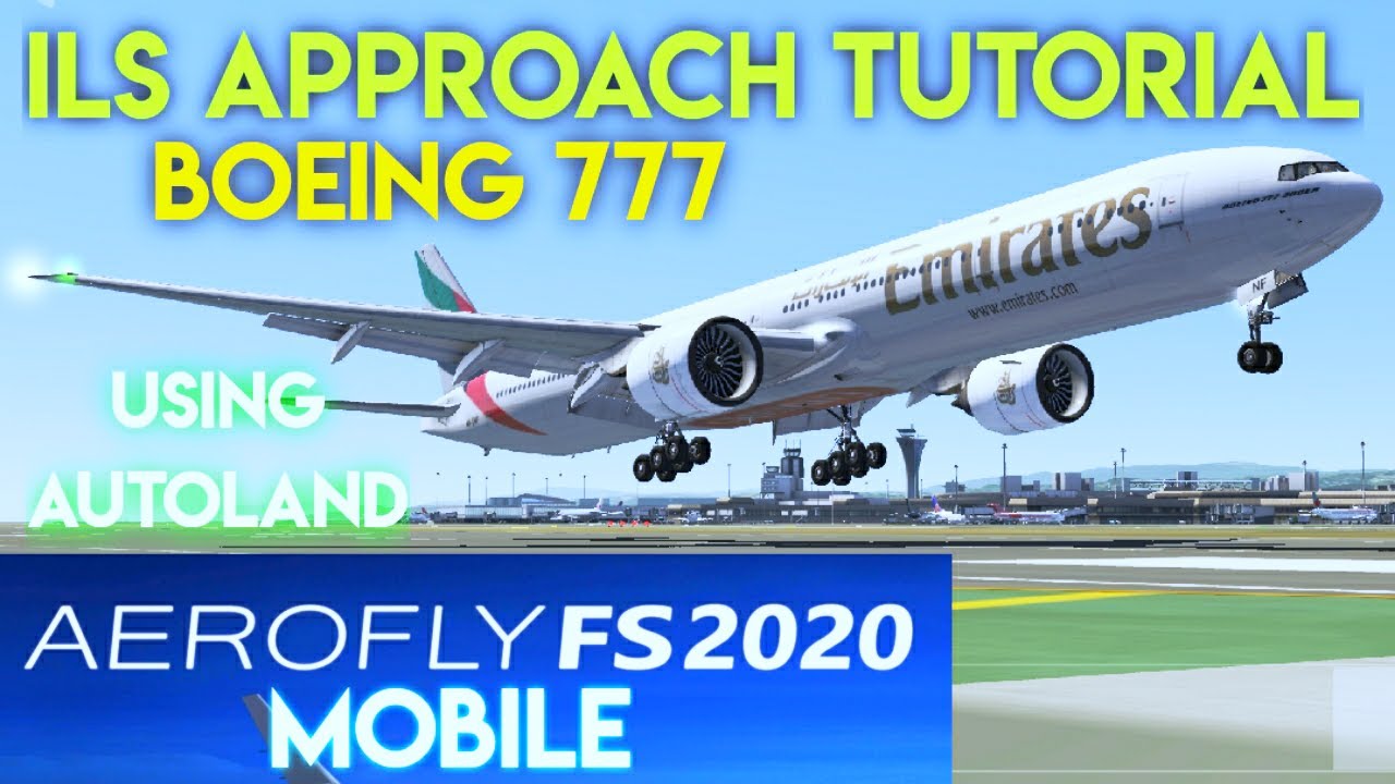 {EASY} ILS Approach TUTORIAL | AEROFLY FS2020 MOBILE | BOEING 777 | Full Controls Tutorial