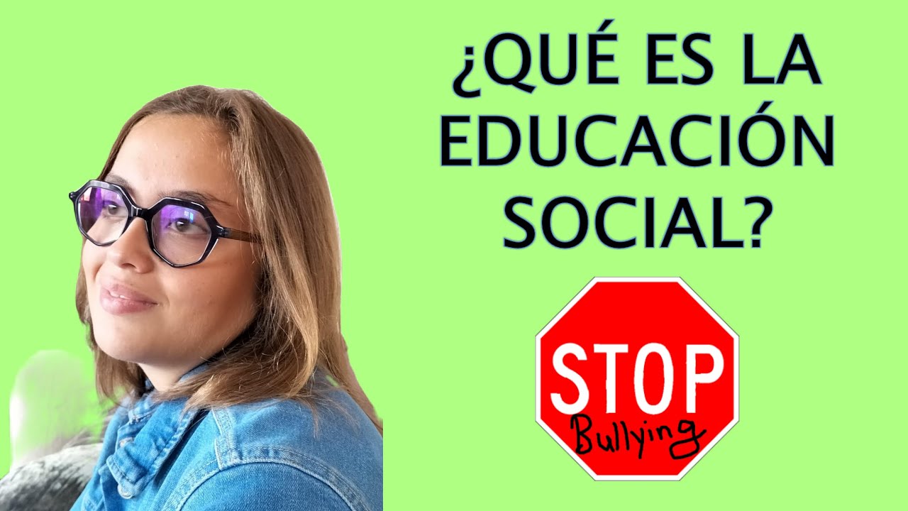 &iquest;Qu&eacute; es la EDUCACI&Oacute;N SOCIAL?