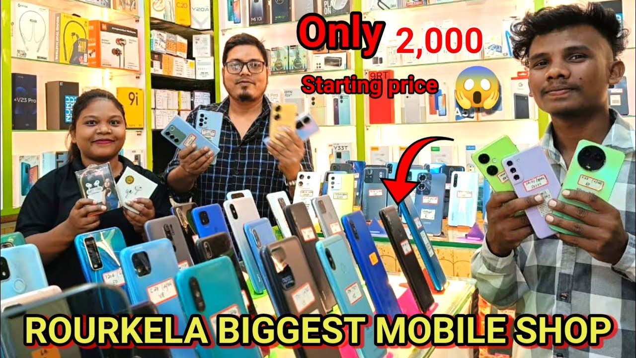 ROURKELA BIGGEST MOBILE SHOP || Javed mobile care || Only 2,000 staring