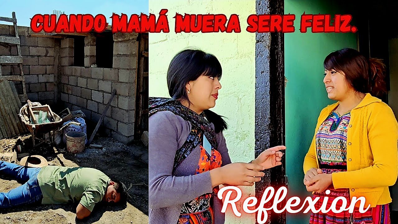 CUANDO MAMÁ MUERA SERE FELIZ.... Reflexión...