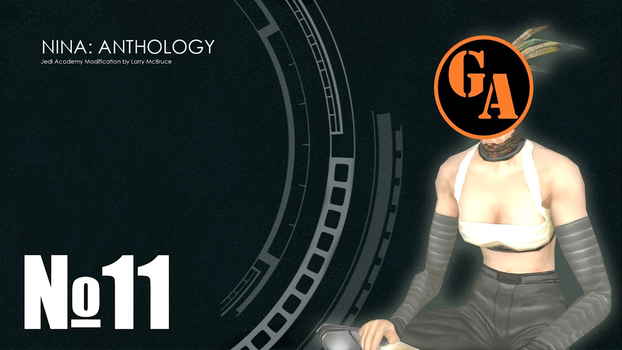 Game Autarch | Star Wars Jedi Knight Jedi Academy | Nina Anthology | Стрим 11 (381)