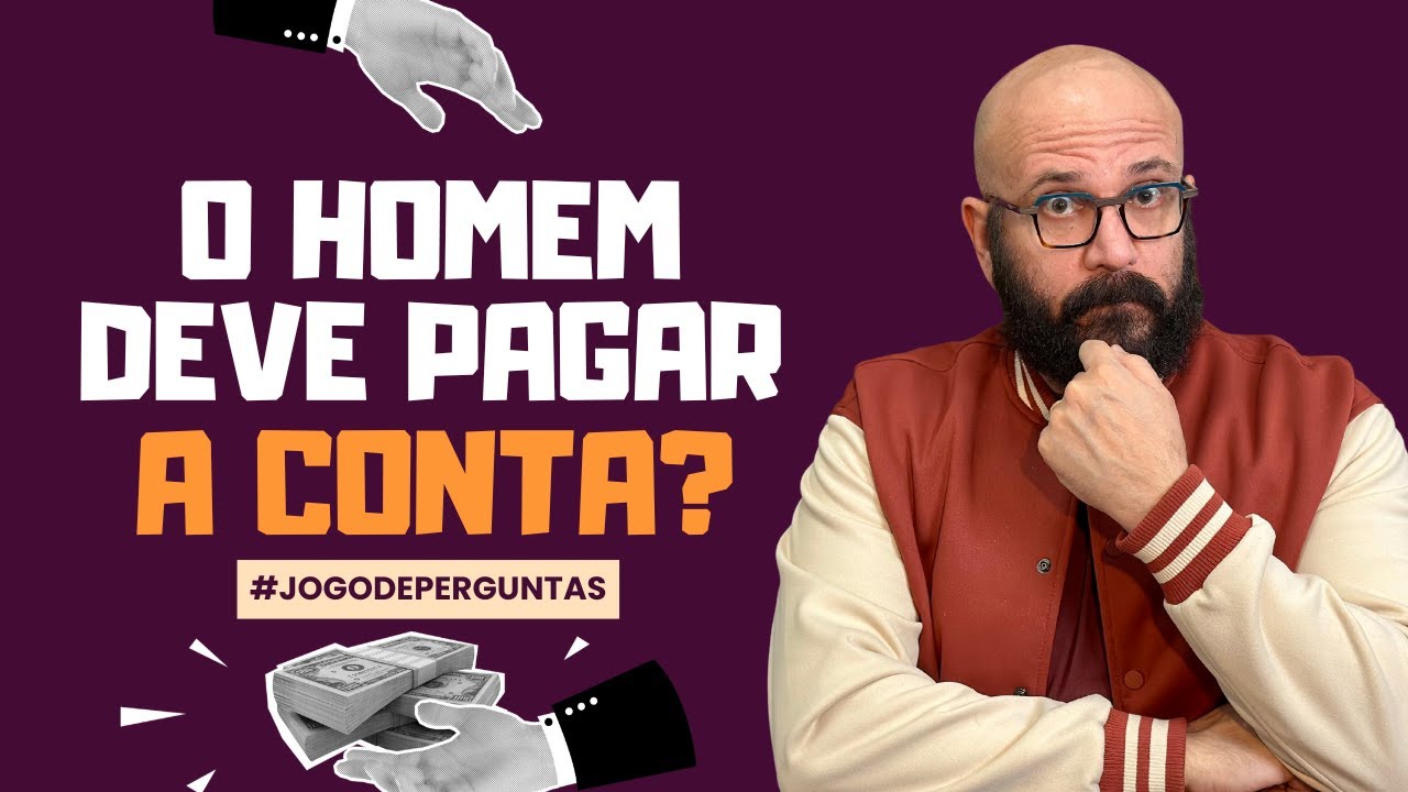 HOMEM DEVE PAGAR A CONTA? JOGO DE PERGUNTAS | Marcos Lacerda, psic&oacute;logo