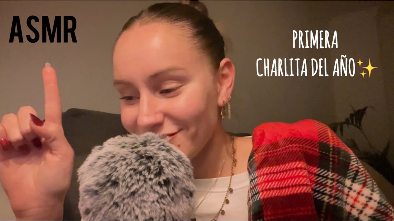 ASMR Primer video del 2026❤️ Charlita, propósitos y mucho susurro✨