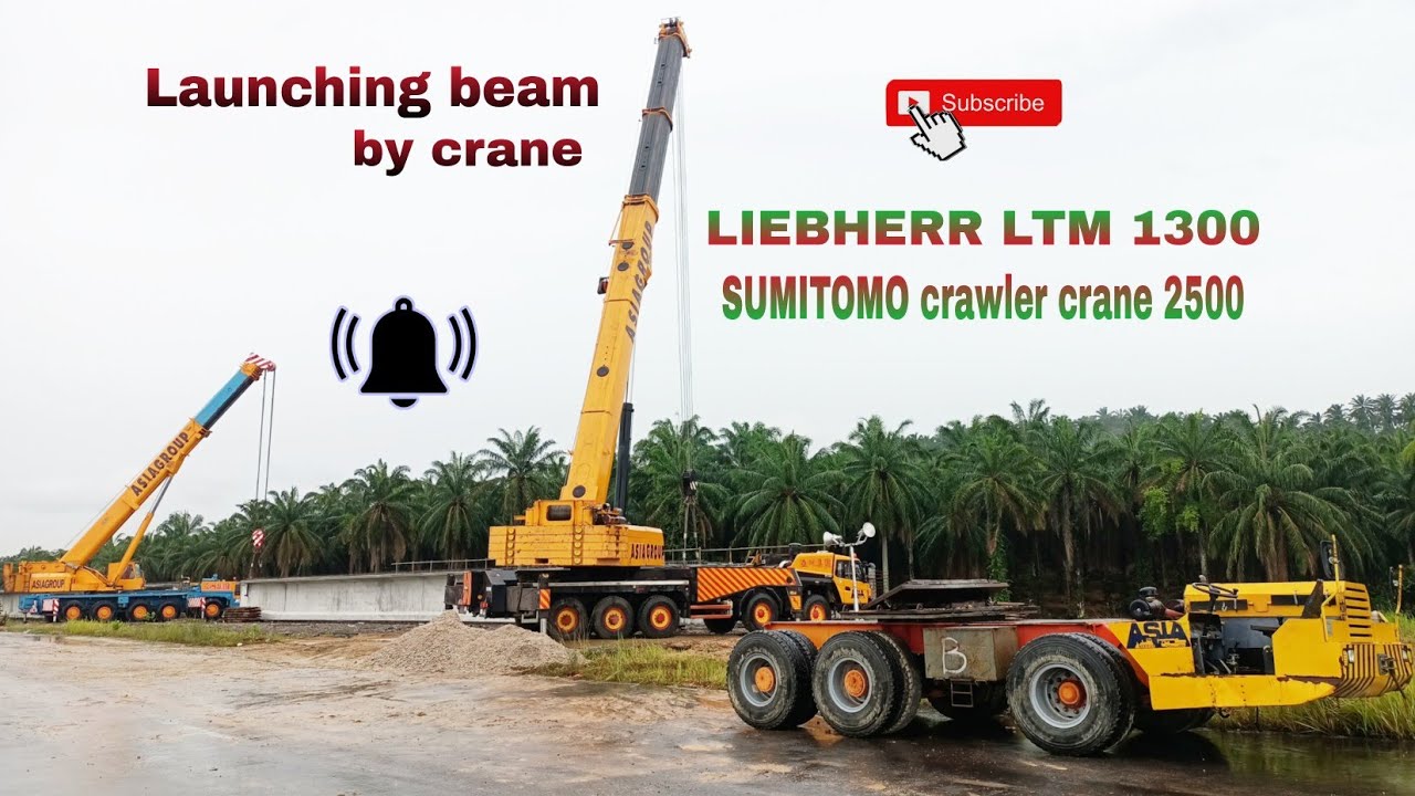 Part 1-Launching beam by DEMAG AC 435J,SANY STC220,SUMITOMO 2500, LIEBHERR LTM 1300