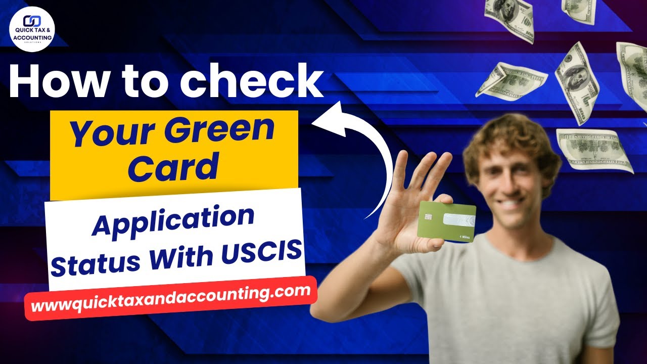 How to Check Your Green Card Application Status with USCIS🤷&zwj;♀️@QuickTaxAccountingSolutionsInc