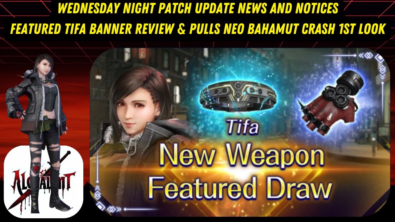 FF7 Ever Crisis - Wednesday Patch News Updates Tifa Banner Review & Pulls Neo Bahamut Crash 1st Look
