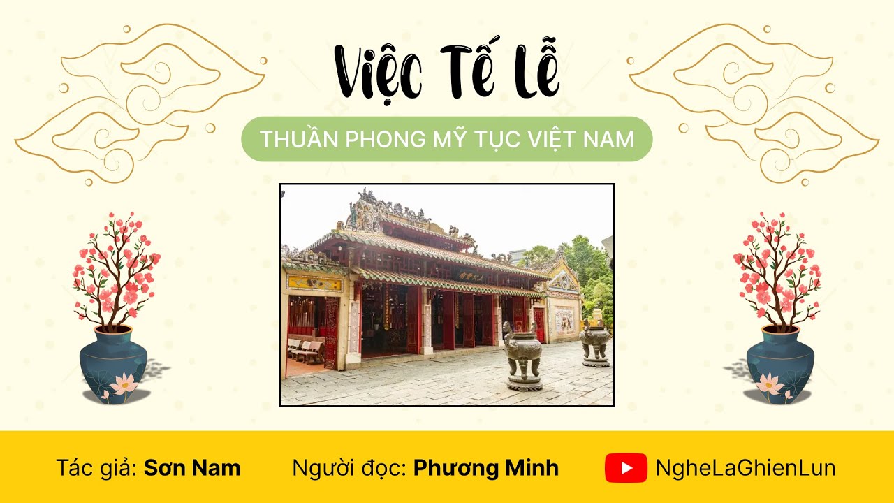 Việc Tế Lễ của người Việt xưa | Thuần phong mỹ tục Việt Nam