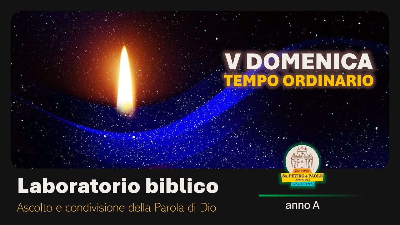 11. V DOMENICA TEMPO ORDINARIO. Sale e luce per il mondo intero